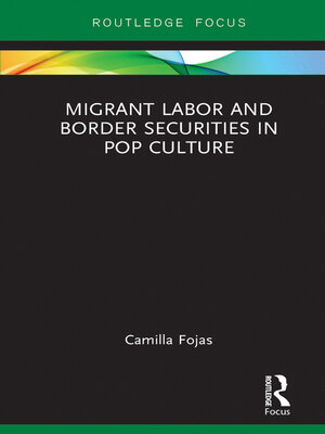 cover image of Migrant Labor and Border Securities in Pop Culture